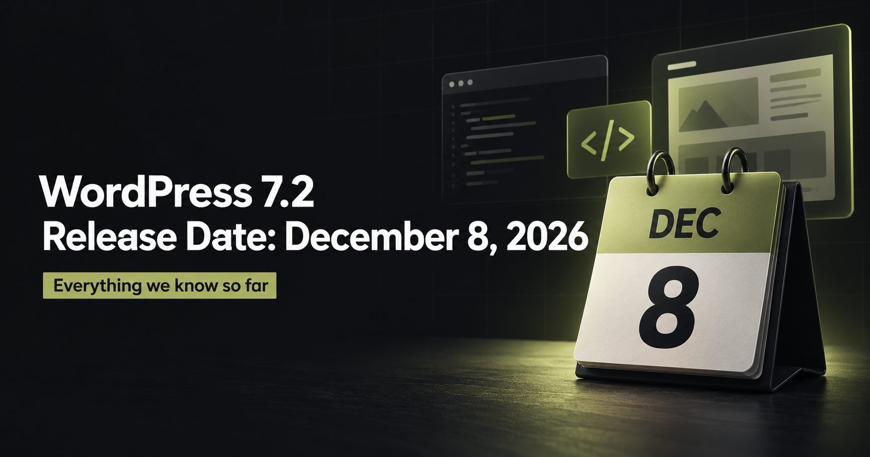 WordPress 7.2 release date December 8 2026 calendar